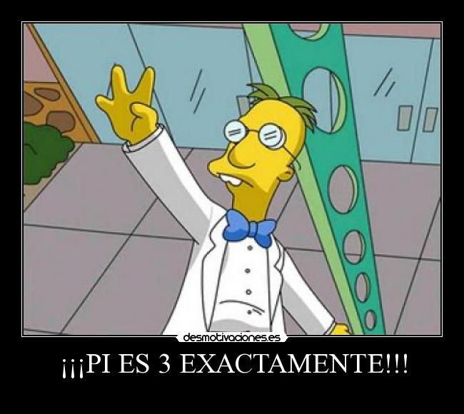 ¡¡¡PI ES 3 EXACTAMENTE!!! - 