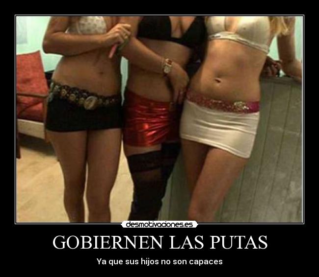 GOBIERNEN LAS PUTAS - 