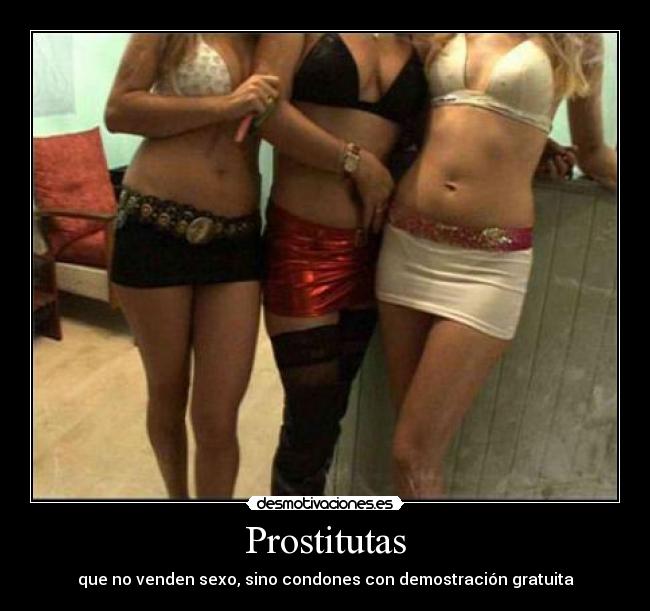 carteles prostituta sexo condones demostracion desmotivaciones