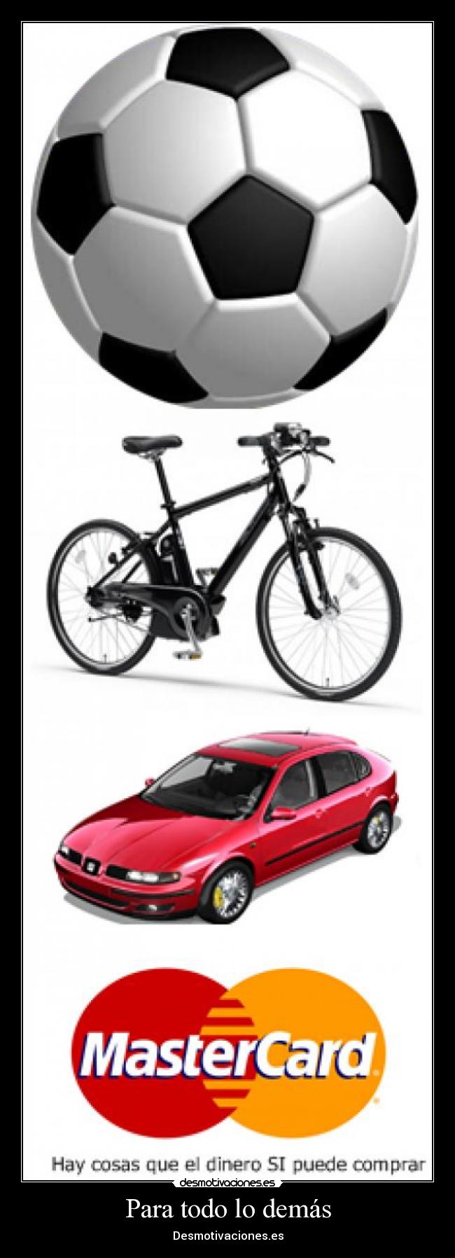 Para todo lo demás - Desmotivaciones.es