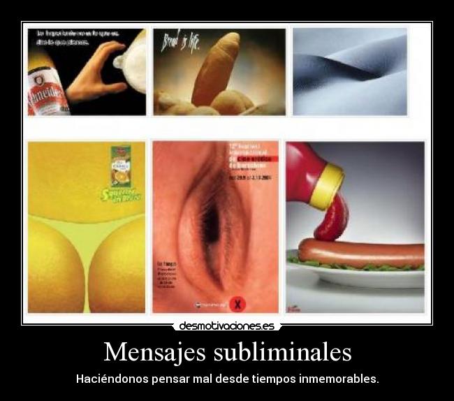 Mensajes subliminales - Haciéndonos pensar mal desde tiempos inmemorables.