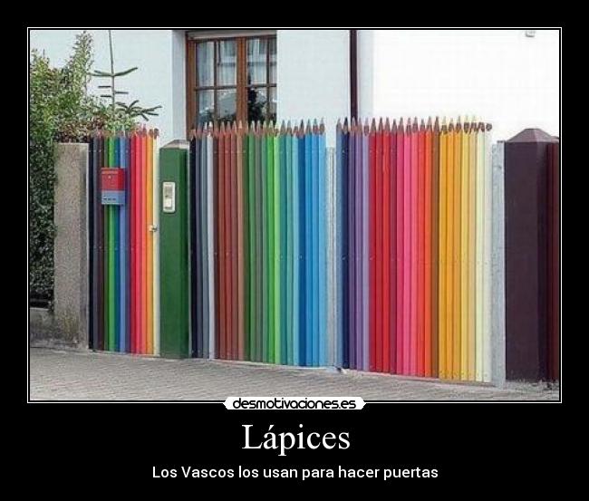 Lápices - Los Vascos los usan para hacer puertas