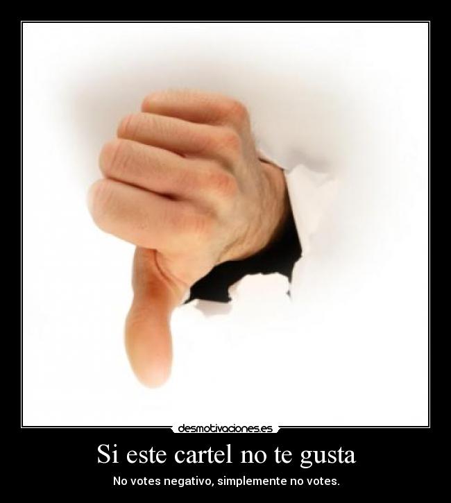 Si este cartel no te gusta -