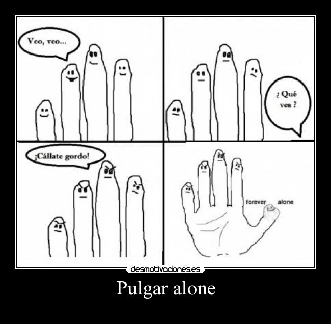 Pulgar alone -