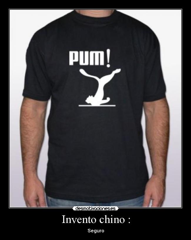 Invento chino : - Seguro