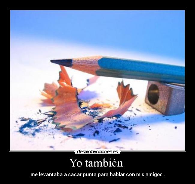Yo también -