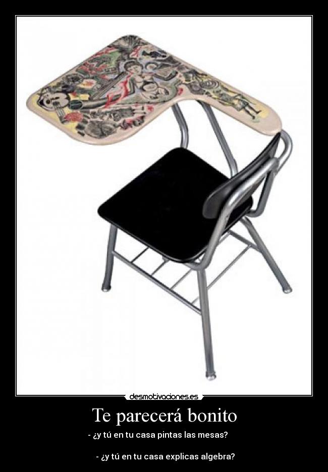 carteles mesa bonito algebra pupitre desmotivaciones