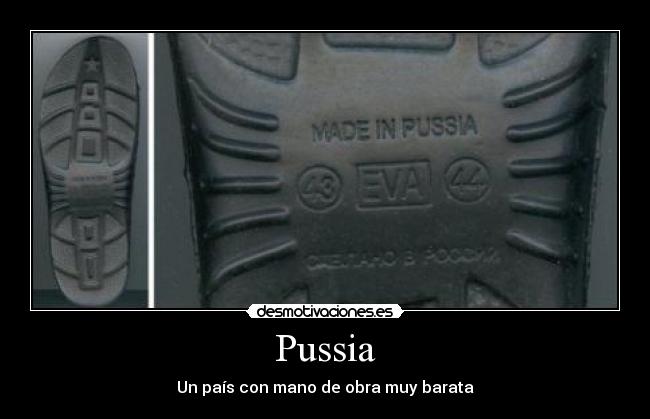 Pussia - Un país con mano de obra muy barata