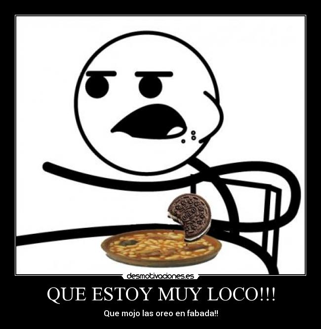 QUE ESTOY MUY LOCO!!! -