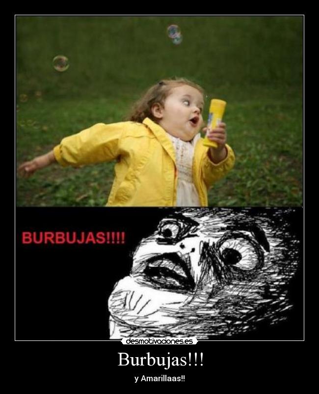 Burbujas!!! - y Amarillaas!!