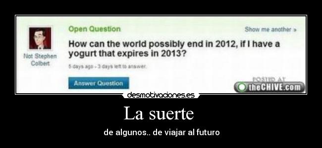 La suerte  - de algunos.. de viajar al futuro