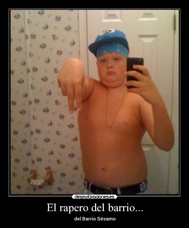 El rapero del barrio... - 