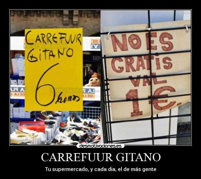 CARREFUUR GITANO - Tu supermercado, y cada dia, el de más gente