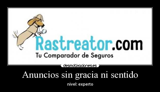 Anuncios sin gracia ni sentido -