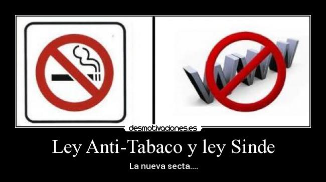 Ley Anti-Tabaco y ley Sinde -