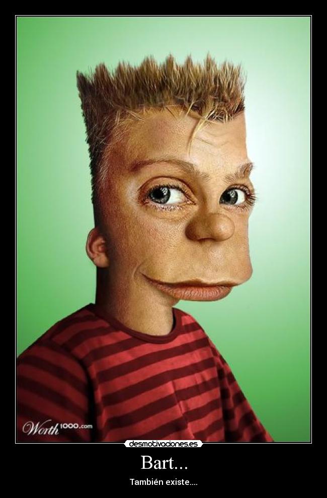 Bart... - También existe....