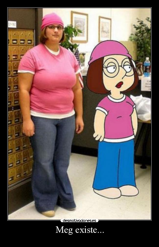 Meg existe... -