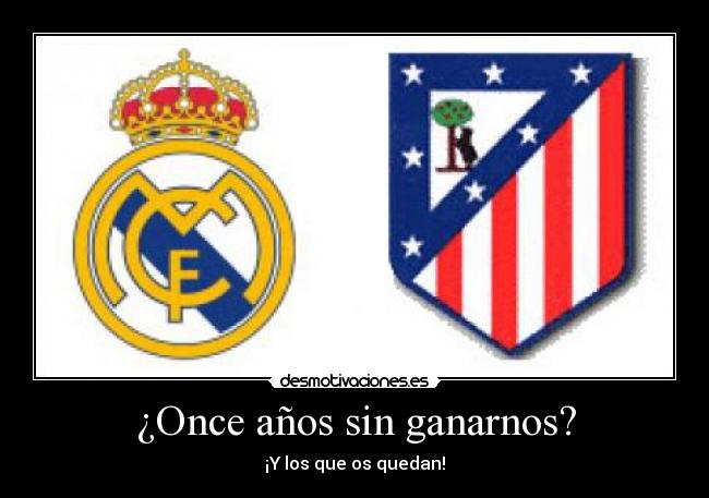 ¿Once años sin ganarnos? - 