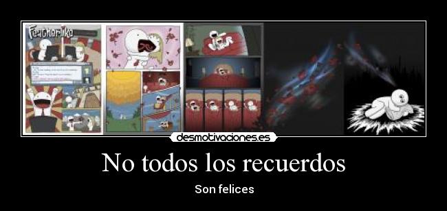 No todos los recuerdos - Son felices