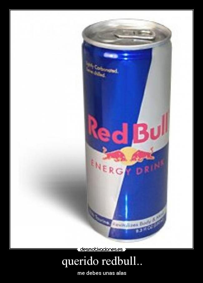 querido redbull.. - me debes unas alas