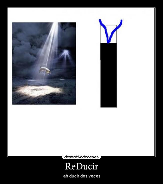 ReDucir - ab ducir dos veces