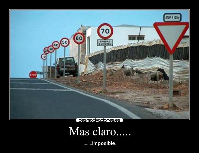 Mas claro..... -