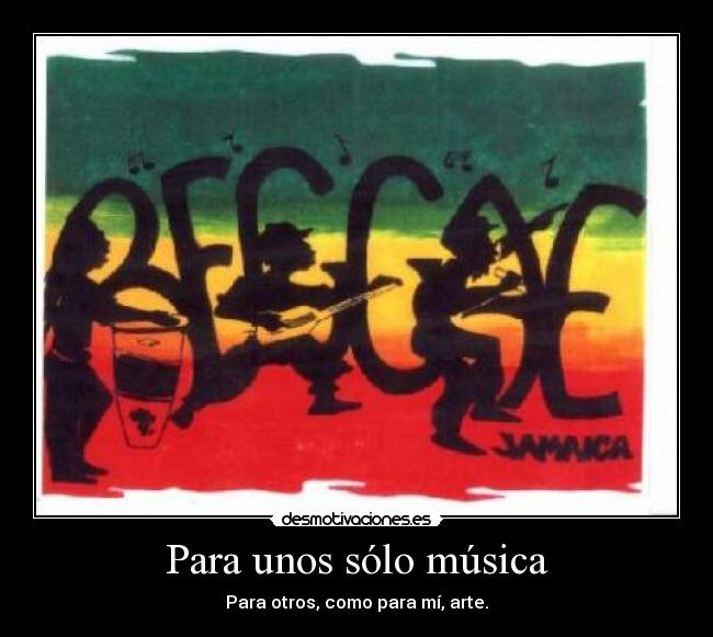 Para unos sólo música -
