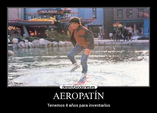 AEROPATÍN - Tenemos 4 años para inventarlos