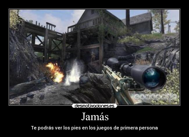 Jamás - Te podrás ver los pies en los juegos de primera persona