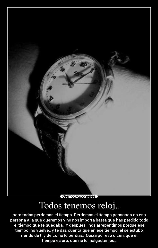 Todos tenemos reloj.. -