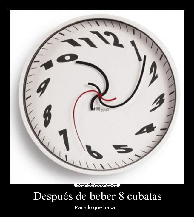 Después de beber 8 cubatas -