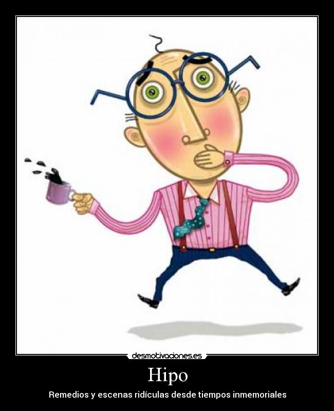 Hipo - Remedios y escenas ridículas desde tiempos inmemoriales