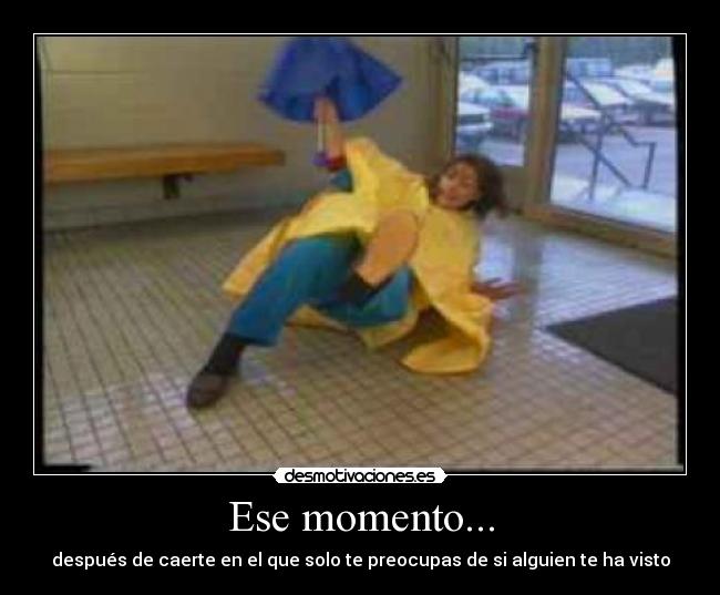 Ese momento... -