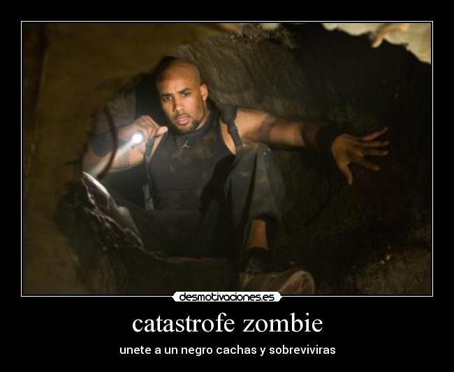 carteles catastrofe zombie desmotivaciones