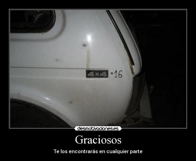 Graciosos - Te los encontrarás en cualquier parte