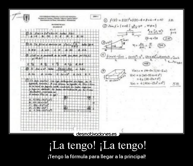 ¡La tengo! ¡La tengo! - ¡Tengo la fórmula para llegar a la principal!