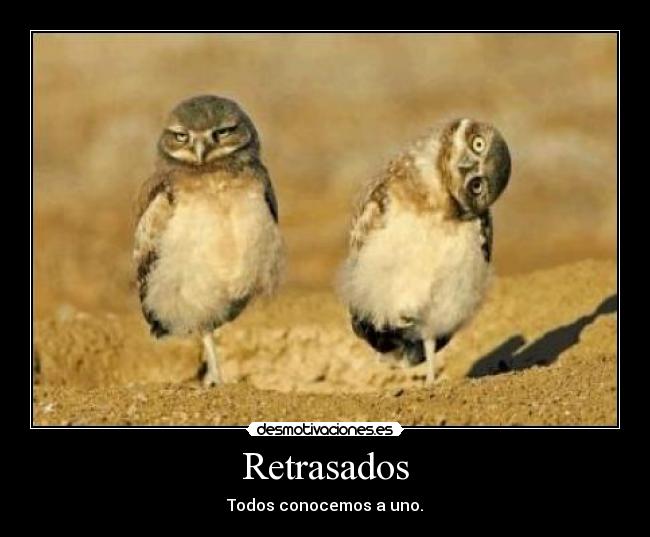 Retrasados - 