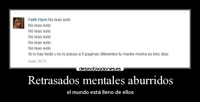 Retrasados mentales aburridos - el mundo está lleno de ellos