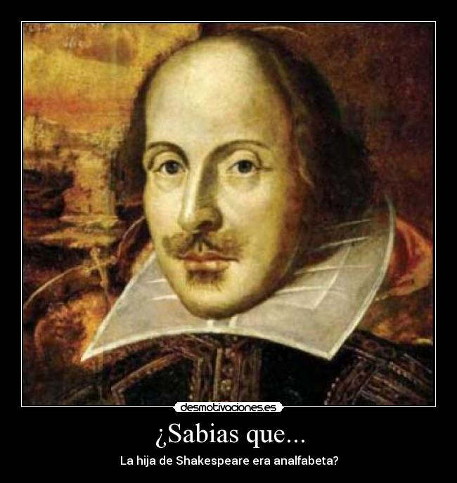 ¿Sabias que... - La hija de Shakespeare era analfabeta?