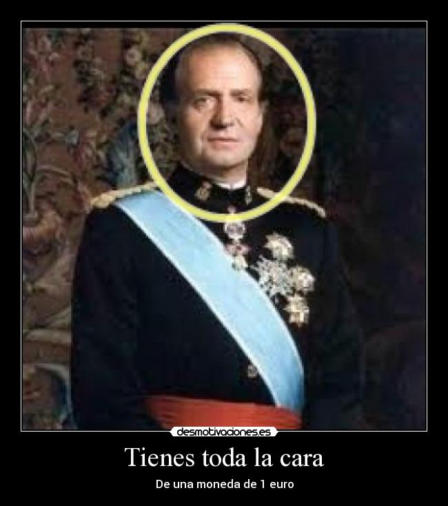 Tienes toda la cara - De una moneda de 1 euro