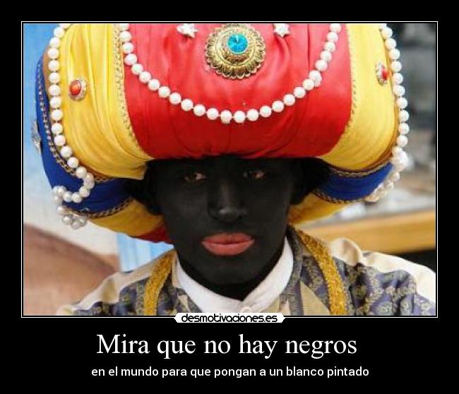 Mira que no hay negros -