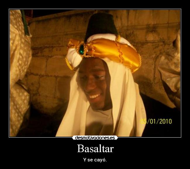 Basaltar - Y se cayó.