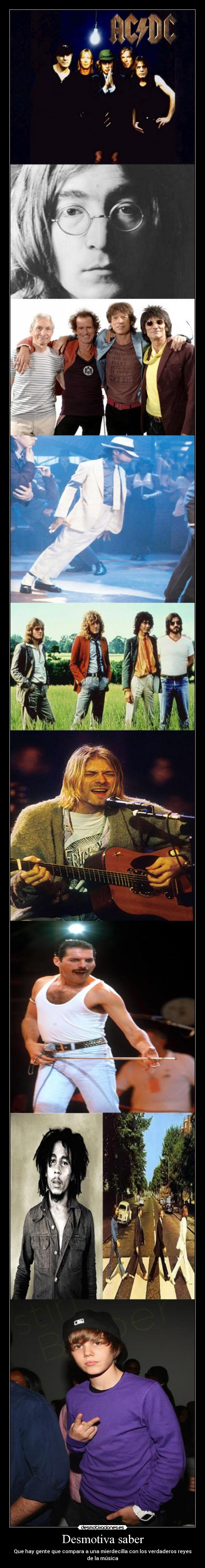 Desmotiva saber - Que hay gente que compara a una mierdecilla con los verdaderos reyes de la música