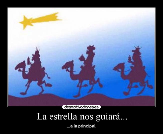 La estrella nos guiará... -