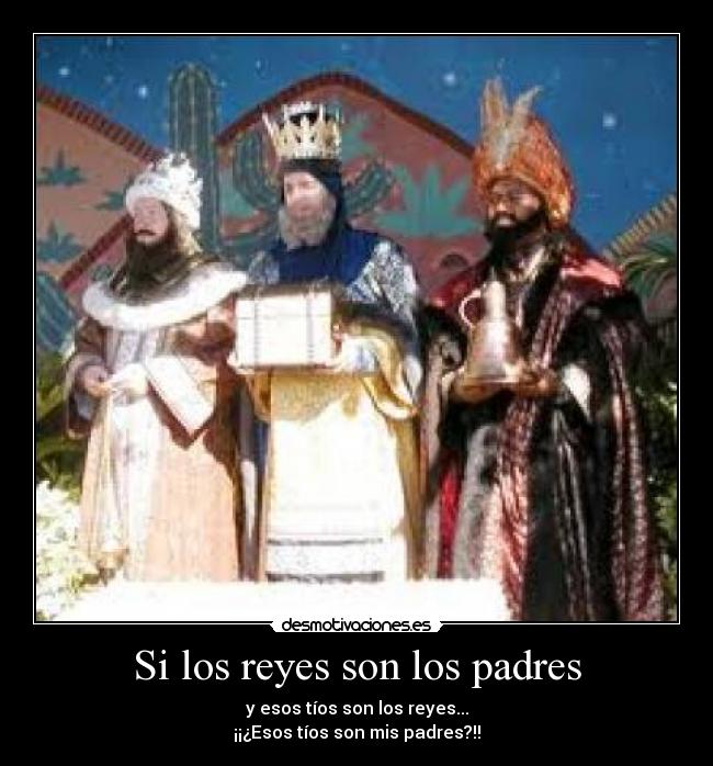 Si los reyes son los padres - 