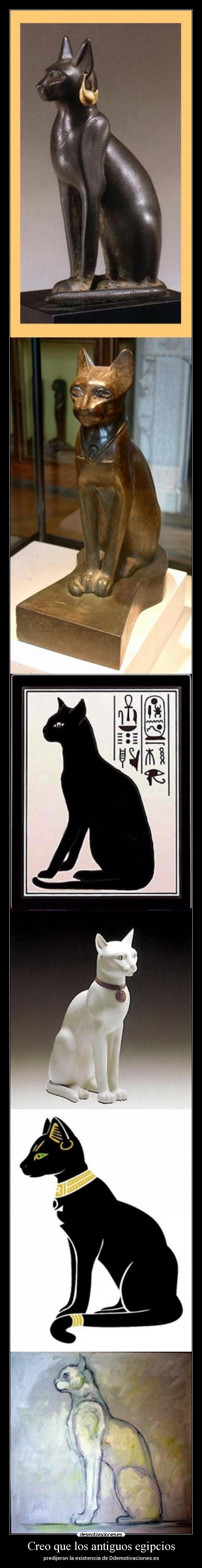 Creo que los antiguos egipcios -