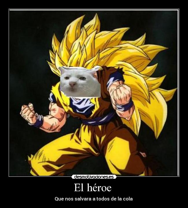 El héroe - Que nos salvara a todos de la cola