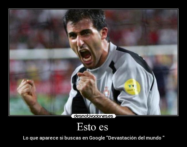 Esto es - Lo que aparece si buscas en Google Devastación del mundo
