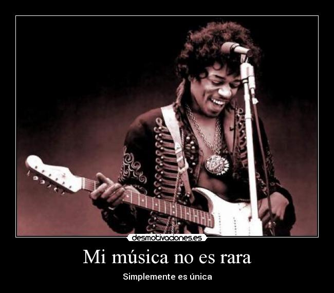 Mi música no es rara -