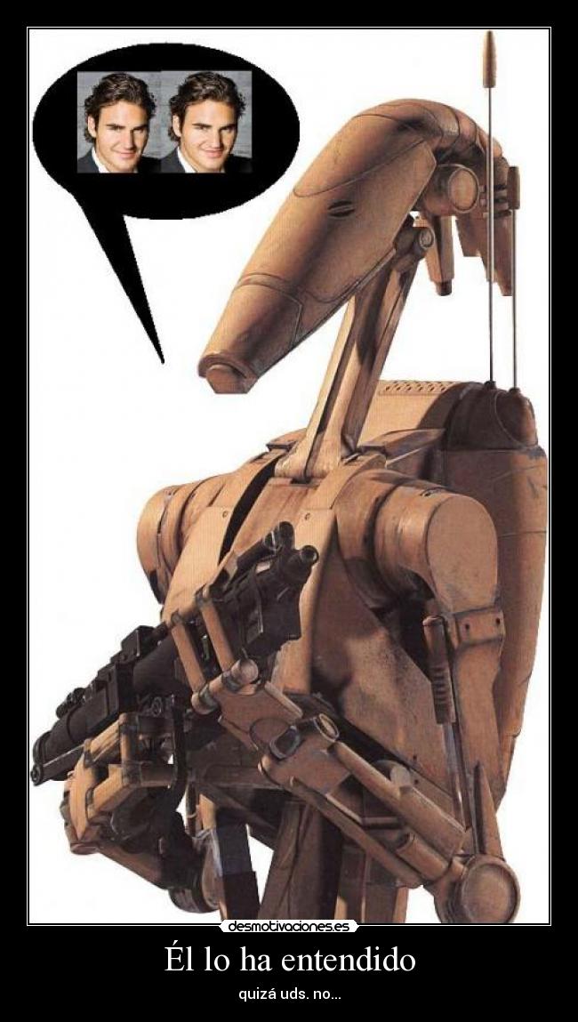 Él lo ha entendido - 